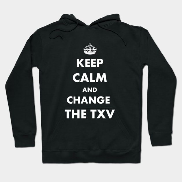 Keep Calm and Change the TXV Hvacr Hoodie by The Hvac Gang